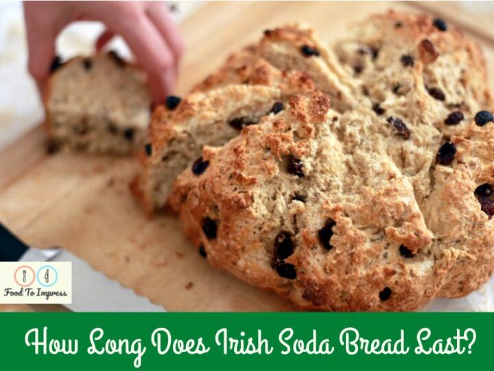 Can You Freeze Irish Soda Bread Food To Impress   Can You Freeze Irish Soda Bread 3 720x540 