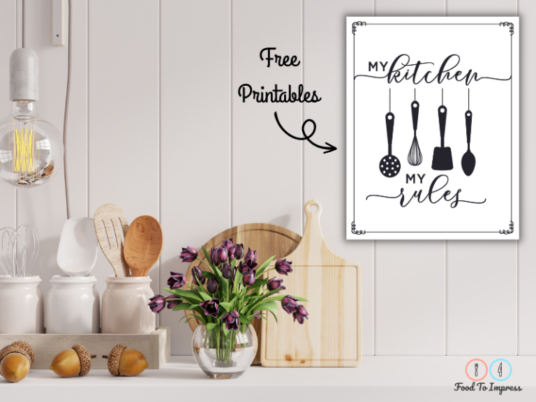 My Kitchen My Rules Sign Free Printable Food To Impress