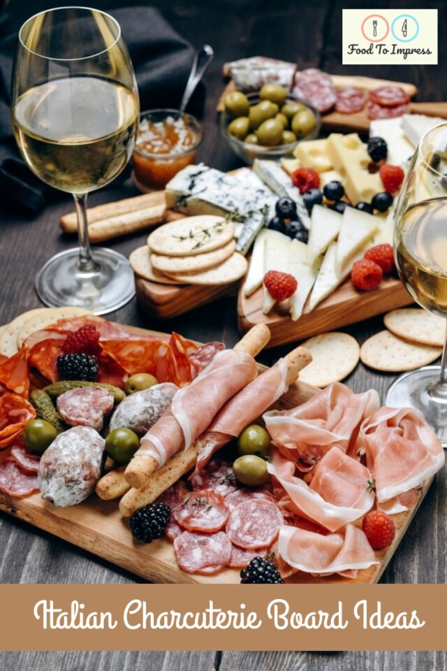 Italian Charcuterie Board Ideas Food To Impress